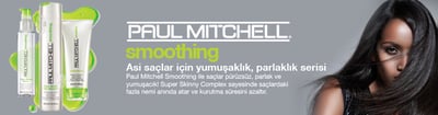 PAUL MITCHELL Smoothing Asi saçlar için yumuşaklık ve parlaklık ürünleri PAUL MITCHELL Smoothing Asi saçlar için yumuşaklık ve parlaklık ürünleri